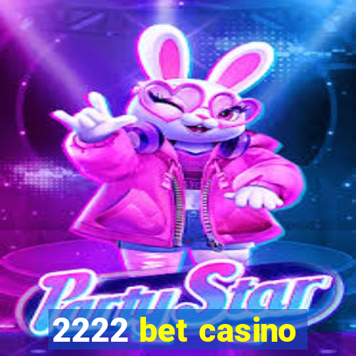 2222 bet casino